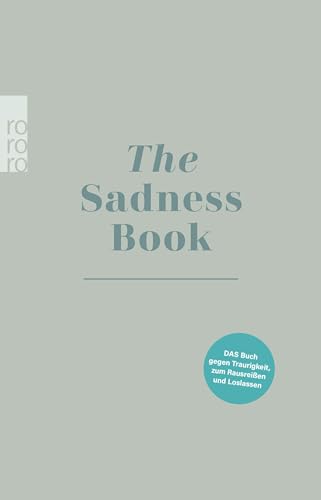 The Sadness Book: Das Buch gegen Traurigkeit, zum Rausreißen und Loslassen
