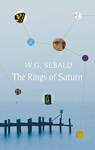 The Rings Of Saturn: by W.G. Sebald: 1 (Vintage Classics)
