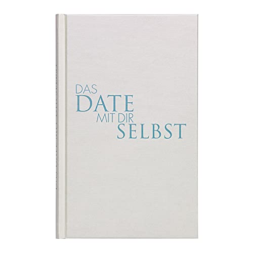 Das Date mit dir selbst - Das Original | Verblüffende Erkenntnisse über dich selbst, deine Wünsche und Ziele | Ein Reflexionsbuch mit 23 spannenden Übungen