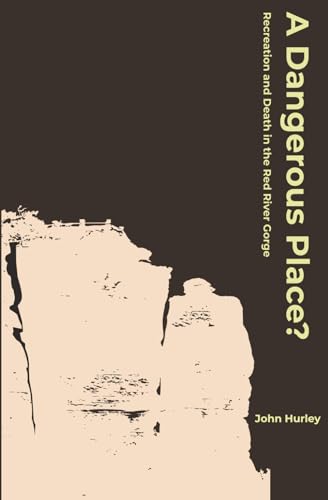 A Dangerous Place?: Recreation and Death in the Red River Gorge