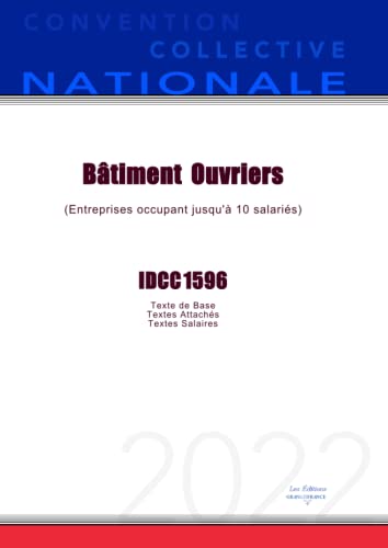 Convention Collective Nationale Bâtiment Ouvriers (Entreprises occupant jusqu'à 10 salariés) IDCC 1596