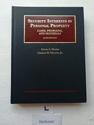 Security Interests in Personal Property, Cases, Problems and Materials (University Casebook Series)