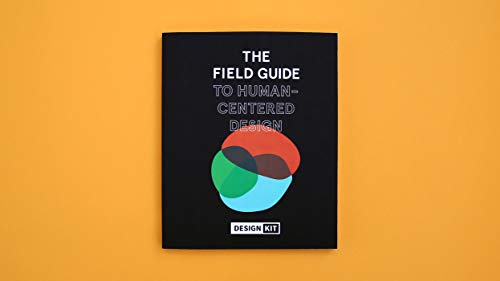 The Field Guide to Human-Centered Design by IDEO.org (2015-05-03)
