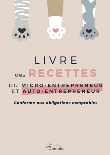 Livre des recettes du micro-entrepreneur et auto-entrepreneur: Conforme aux obligations comptables des micro-entreprises | Grand format A4