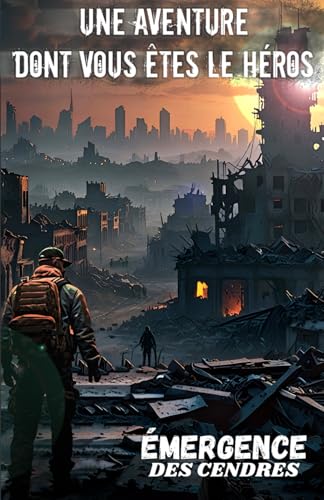 Émergence des cendres: Une aventure dont vous êtes le héros