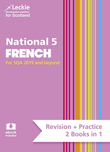 National 5 French: Preparation and Support for SQA Exams (Leckie National 5 Complete Revision & Practice)