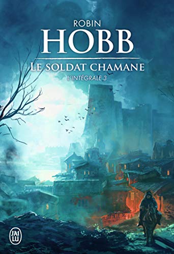 Le Soldat chamane (Tome 3-L'intégrale)