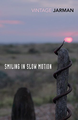 Smiling in Slow Motion: Journals, 1991–1994: 2 (The Journals of Derek Jarman, 2)