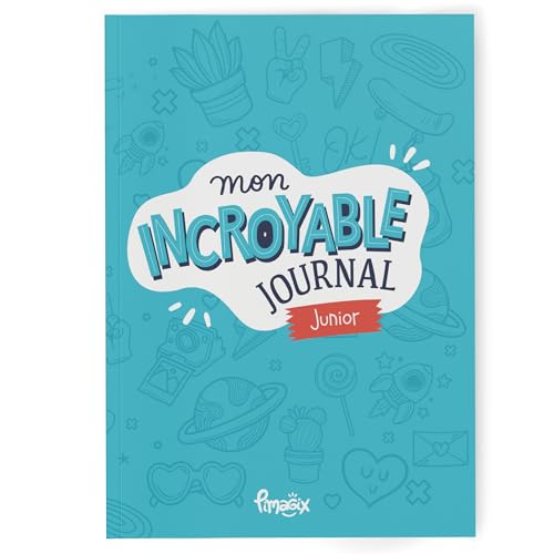 Mon INCROYABLE JOURNAL Junior : Un Journal Quotidien qui favorise la Confiance en soi, aide les Enfants à développer des Habitudes Positives, à exprimer leur Gratitude, et à mieux gérer leurs Émotions