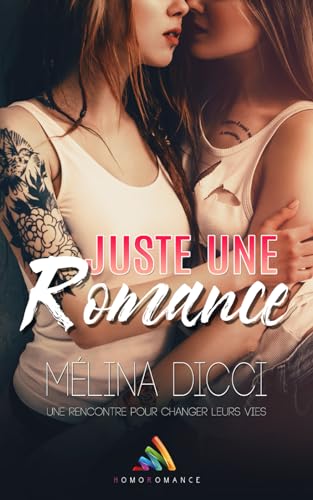 Juste une romance: Livre lesbien, roman lesbien