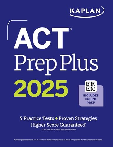 ACT Prep Plus 2025: Study Guide includes 5 Full Length Practice Tests, 100s of Practice Questions, and 1 Year Access to Online Quizzes and Video Instruction (Kaplan Test Prep)
