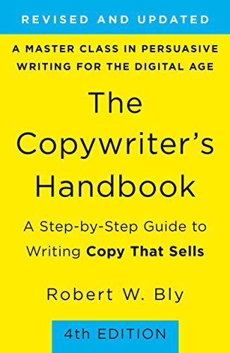 Copywriter's Handbook: A Step-By-Step Guide to Writing Copy that Sells