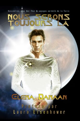 Nous serons toujours là: Rencontres avec Val Thor et voyages au-delà de la Terre