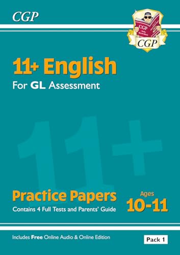 11+ GL English Practice Papers: Ages 10-11 - Pack 1 (with Parents' Guide & Online Edition): for the 2024 exams (CGP GL 11+ Ages 10-11)