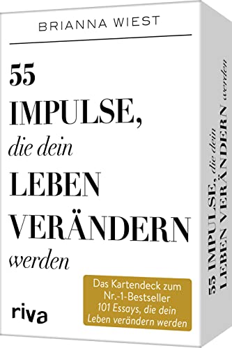 55 Impulse, die dein Leben verändern werden – Das Kartendeck zum Nr.-1-Bestseller 101 Essays, die dein Leben verändern werden: Positives Mindset, Achtsamkeit, und Selbstliebe