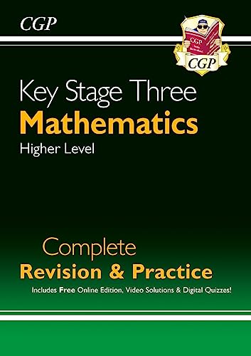 KS3 Maths Complete Revision & Practice – Higher (includes Online Edition, Videos & Quizzes): for Years 7, 8 and 9 (CGP KS3 Revision & Practice)