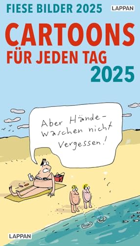 Fiese Bilder Cartoons für jeden Tag 2025: Tagesabreißkalender: Abreißkalender | Schwarzer Humor für das ganze Jahr (Fiese Bilder: Cartoon-Sammelbände mit feinem schwarzem Humor)