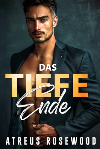 Das tiefe Ende: Romanze über den Altersunterschied zwischen dem Vater und dem Milliardär des besten schwulen zeitgenössischen besten Freundes (Kirschblütenhof, Band 1)