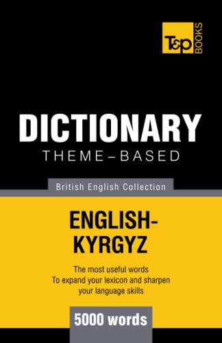 Theme-based dictionary British English-Kyrgyz - 5000 words: 107 (British English Collection)