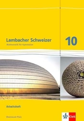 Lambacher Schweizer Mathematik 10. Ausgabe Rheinland-Pfalz: Arbeitsheft plus Lösungsheft Klasse 10 (Lambacher Schweizer. Ausgabe für Rheinland-Pfalz ab 2012)