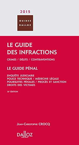 Le guide des infractions 2015: Crimes, délits, infractions