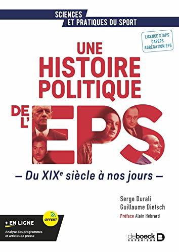Une histoire politique de l’EPS: Du XIXe siècle à nos jours