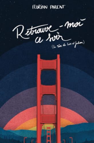Retrouve-moi ce soir (le rêve de Lior et Julian): Une romance science-fiction d'évasion pendant le confinement