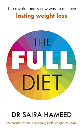 The Full Diet: The revolutionary guide to ditching ultra-processed foods and achieving lasting health