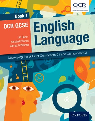 OCR GCSE English Language: Book 1: Developing the skills for Component 01 and Component 02 (OCR GCSE English 2014)