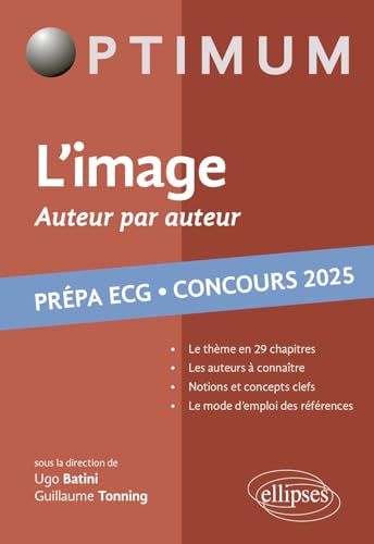 L'image, auteur par auteur: Littérature, philosophie, culture générale - Prépa ECG. Concours