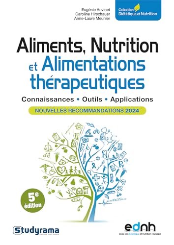 Aliments, Nutrition et Alimentations thérapeutiques: Nouvelles recommandations 2024