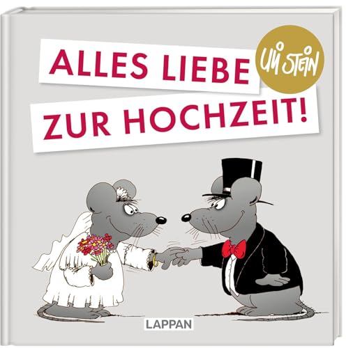 Uli Stein für Verliebte: Alles Liebe zur Hochzeit!: Lustiges Geschenkbuch für Brautpaare, frisch Verlobte oder zur Silberhochzeit – mit witzigen Cartoons und Texten