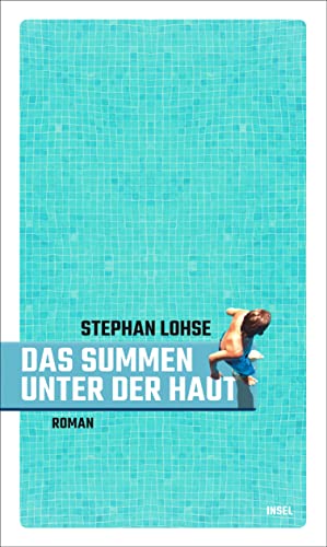 Das Summen unter der Haut: Roman | Zwei Jungen und ein kurzer Sommer: von erster Liebe und Freundschaft – so leichtfüßig wie anrührend | Die perfekte Urlaubslektüre für den Sommer