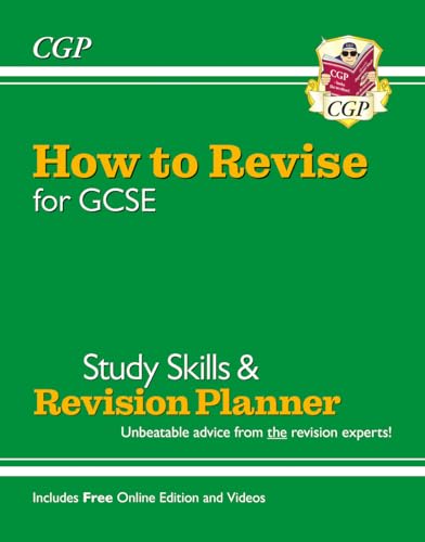 How to Revise for GCSE: Study Skills & Planner - from CGP, the Revision Experts (includes Videos): for the 2025 and 2026 exams (CGP GCSE 9-1 Revision)
