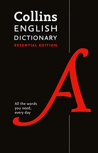English Dictionary Essential: Your day-to-day reliable English dictionary essentials (Collins Essential Dictionaries)