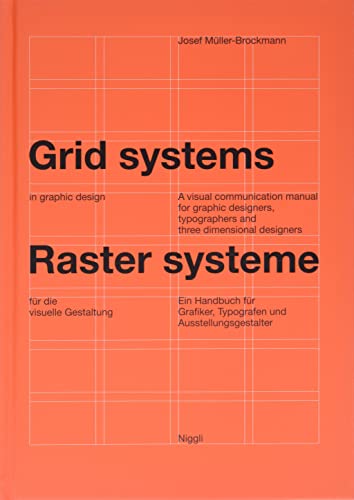Grid Systems in Graphic Design: A Visual Communication Manual for Graphic Designers, Typographers and Three Dimensional Designers