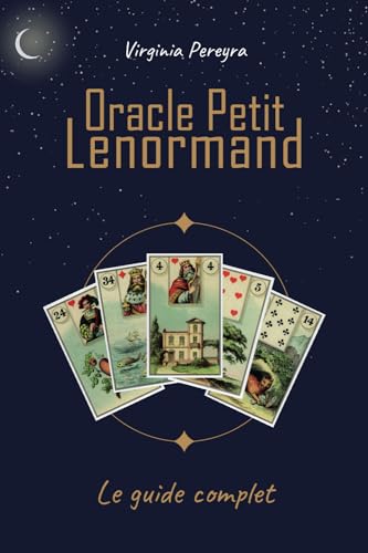 Oracle Petit Lenormand: Le guide complet