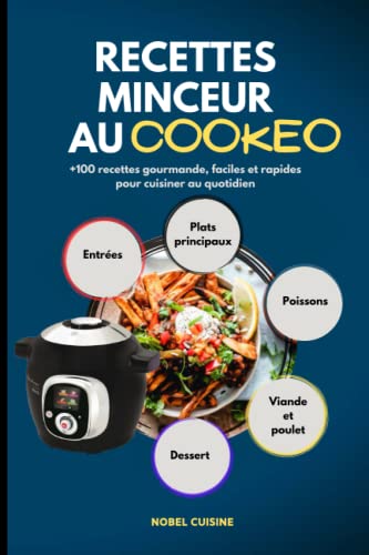 RECETTES MINCEUR AU COOKEO: +100 recettes gourmandes, faciles et rapides pour cuisiner au quotidien