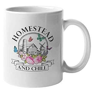 Homestead and Chill, Homesteading or Farmhouse Kitchen Coffee & Tea Mug (11oz) Homestead and Chill Homesteading or Farmhouse Kitchen Coffee Tea Mug 11oz