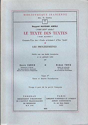 Le Texte Des Textes Nass Al-Nosus Commentaire des Fosus Al-Hikam D`Ibn Arabi, Les Prolegomenes