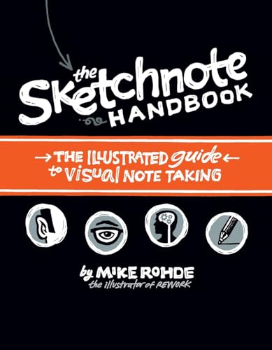 Sketchnote Handbook, The: the illustrated guide to visual note taking