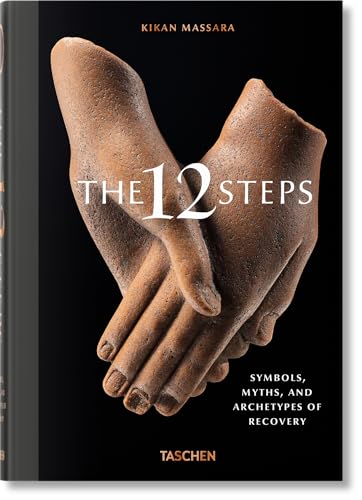 The 12 Steps: Symbols, Myths, and Archetypes of Recovery