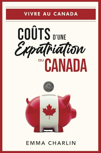 Coûts d'une expatriation au Canada