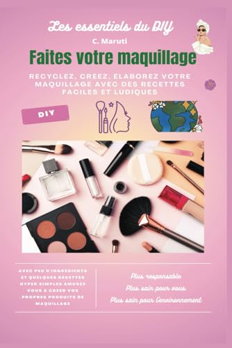 Les essentiels du DIY: Faites votre maquillage