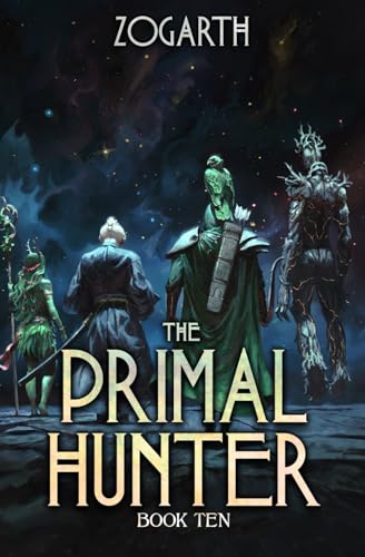 The Primal Hunter 10: A LitRPG Adventure
