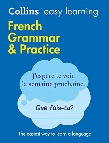 French Grammar & Practice (Collins Easy Learning): Trusted support for learning (Collins Easy Learning French)