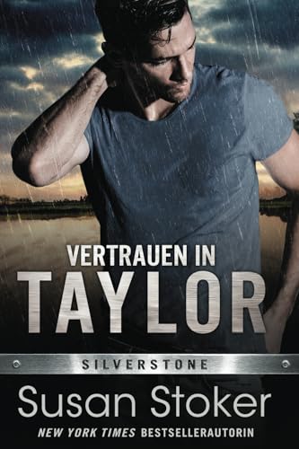 Vertrauen in Taylor (Die Männer von Silverstone, Band 2)