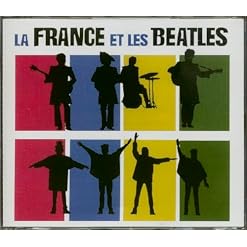 La France et Les Beatles - Les Beatles, Paul McCartney, John Lennon, RIngo Starr, George Harrison