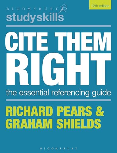 Cite Them Right: The Essential Referencing Guide (Bloomsbury Study Skills)