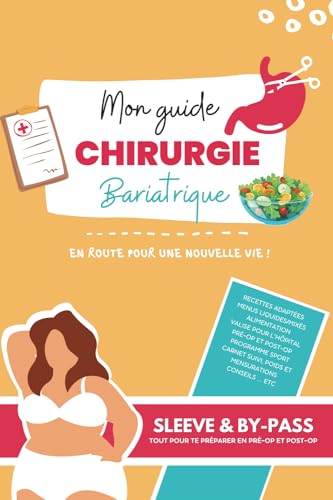 Mon guide chirurgie bariatrique: Sleeve & By-pass